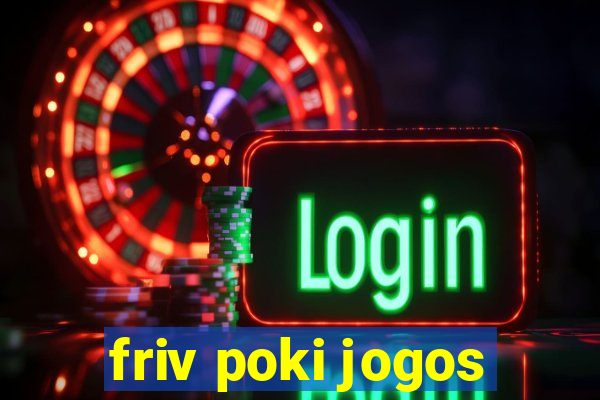 friv poki jogos